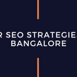 Our SEO Strategies in Bangalore